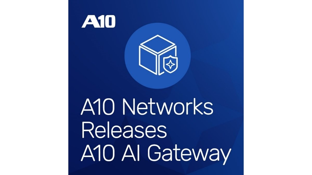 A10 Networks Launches A10 AI Gateway, an Intelligent Control Plane for Unified Management of All AI Operations