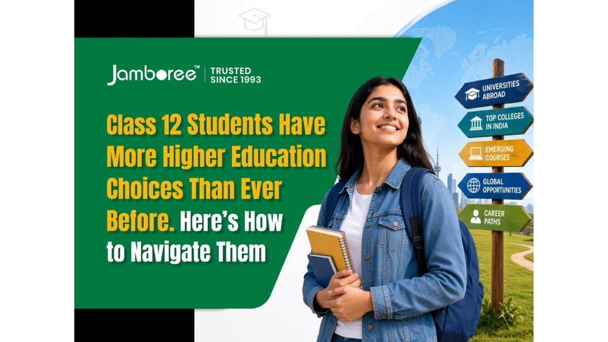 Class 12 Students Have More Higher Education Choices Than Ever Before. Here’s How to Navigate Them